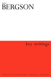 book Henri Bergson: Key Writings (Athlone Contemporary European Thinkers)