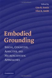 book Embodied Grounding: Social, Cognitive, Affective, and Neuroscientific Approaches