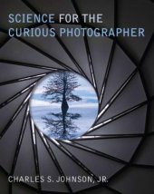 book Science for the Curious Photographer: An Introduction to the Science of Photography