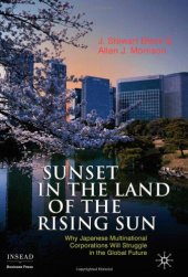 book Sunset in the Land of the Rising Sun: Why Japanese Multinational Corporations Will Struggle in the Global Future