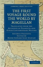 book First Voyage Round the World by Magellan: Translated from the Accounts of Pigafetta and Other Contemporary Writers