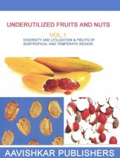 book Underutilized Fruits and Nuts Vol.1: Diversity and utilization & fruits of subtropical and temperate region