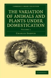 book The Variation of Animals and Plants under Domestication