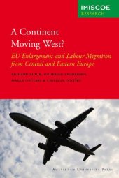 book A Continent Moving West?: EU Enlargement and Labour Migration from Central and Eastern Europe