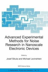 book Advanced Experimental Methods For Noise Research in Nanoscale Electronic Devices