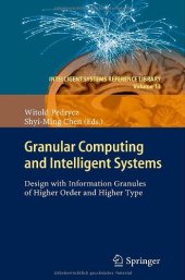 book Granular Computing and Intelligent Systems: Design with Information Granules of Higher Order and Higher Type