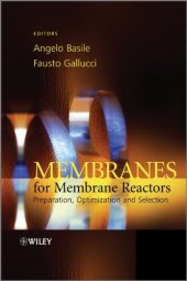 book Membranes for Membrane Reactors: Preparation, Optimization and Selection