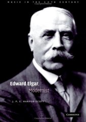 book Edward Elgar, Modernist (Music in the Twentieth Century (No. 20))