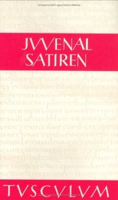 book Iuvenalis, Decimus Iunius: Satiren, lateinisch - deutsch (Sammlung Tusculum)