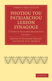 book Photiou Tou Patriarchou Lexeon Synagoge, Volume 2: E Codice Galeano Descripsit