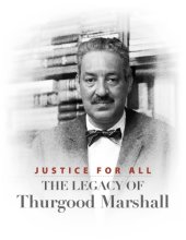 book Justice for All: The Legacy of Thurgood Marshall