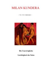 book Die unerträgliche Leichtigkeit des Seins. Roman