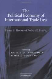 book The political economy of international trade law: essays in honour of Robert E. Hudec