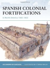 book Spanish Colonial Fortifications in North America, 1565–1822