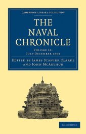 book The Naval Chronicle, Volume 10: Containing a General and Biographical History of the Royal Navy of the United Kingdom with a Variety of Original Papers on Nautical Subjects