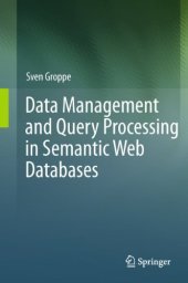 book Data Management and Query Processing in Semantic Web Databases