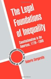 book The Legal Foundations of Inequality: Constitutionalism in the Americas, 1776–1860