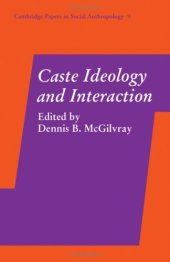 book Caste Ideology and Interaction (Cambridge Papers in Social Anthropology (No. 9))