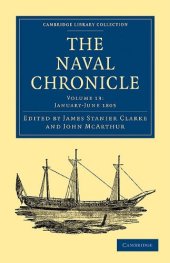 book The Naval Chronicle, Volume 13: Containing a General and Biographical History of the Royal Navy of the United Kingdom with a Variety of Original Papers on Nautical Subjects