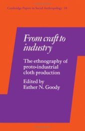 book From Craft to Industry: The Ethnography of Proto-Industrial Cloth Production