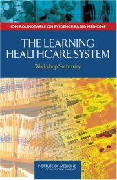 book The Learning Healthcare System: Workshop Summary (IOM Roundtable on Evidence-Based Medicine)