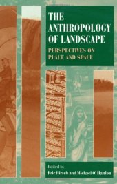 book The anthropology of landscape: perspectives on place and space