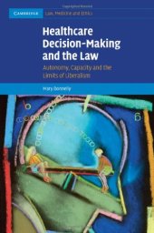 book Healthcare Decision-Making and the Law: Autonomy, Capacity and the Limits of Liberalism