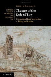 book Theatre of the Rule of Law: Transnational Legal Intervention in Theory and Practice