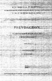 book Pseudacronis Scholia in Horatium Vetustiora, Vol. II: Scholia in Sermones Epistulas Artemque Poeticam (Bibliotheca scriptorum Graecorum et Latinorum Teubneriana)