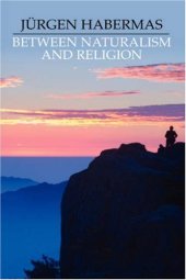 book Between Naturalism and Religion: Philosophical Essays