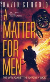 book A Matter For Men (War Against the Chtorr, Book 1)