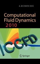 book Computational Fluid Dynamics 2010: Proceedings of the Sixth International Conference on Computational Fluid Dynamics, ICCFD6, St Petersburg, Russia, on July 12-16, 2010