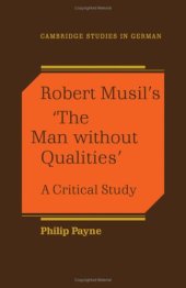 book Robert Musil’s ’The Man Without Qualities’: A Critical Study