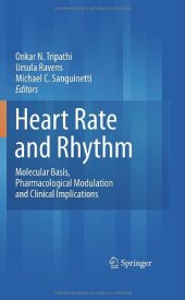 book Heart Rate and Rhythm: Molecular Basis, Pharmacological Modulation and Clinical Implications