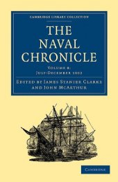 book The Naval Chronicle, Volume 08: Containing a General and Biographical History of the Royal Navy of the United Kingdom with a Variety of Original Papers on Nautical Subjects