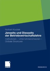 book Jenseits und diesseits der Betriebswirtschaftslehre: Institutionen ? Unternehmenstheorien ? Globale Strukturen