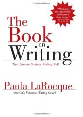 book The Book on Writing: The Ultimate Guide to Writing Well