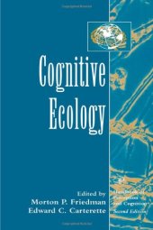 book Cognitive Ecology (Handbook of Perception and Cognition, Second Edition)