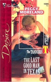 book The Last Good Man In Texas (Harlequin Desire)