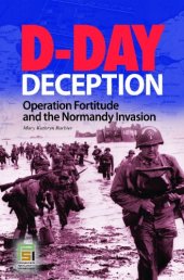 book D-day deception: Operation Fortitude and the Normandy invasion