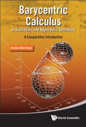 book Barycentric Calculus in Euclidean and Hyperbolic Geometry: A Comparative Introduction