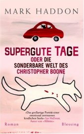 book Supergute Tage oder Die sonderbare Welt des Christopher Boone