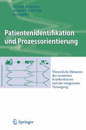 book Patientenidentifikation und Prozessorientierung: Wesentliche Elemente des vernetzten Krankenhauses und der integrierten Versorgung