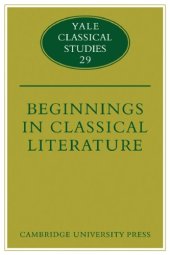 book Beginnings in Classical Literature (Yale Classical Studies (No. 29))