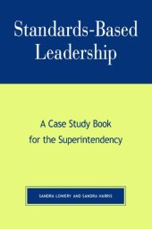 book Standards-based leadership: a case study book for the superintendency