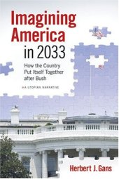 book Imagining America in 2033: How the Country Put Itself Together after Bush