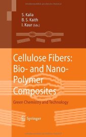 book Cellulose Fibers: Bio- and Nano-Polymer Composites: Green Chemistry and Technology