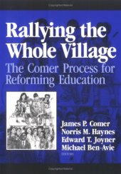 book Rallying the whole village: the Comer process for reforming education