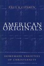 book American originals: homemade varieties of Christianity