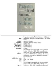 book Pragmatism and the political economy of cultural revolution, 1850-1940